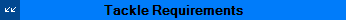 Tackle Requirements
